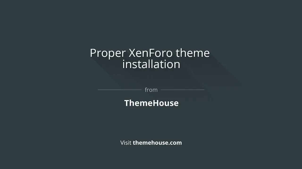 Proper XenForo theme installation, from ThemeHouse